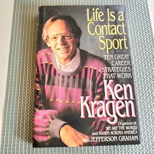 Life Is a Contact Sport by Ken Kragen Book